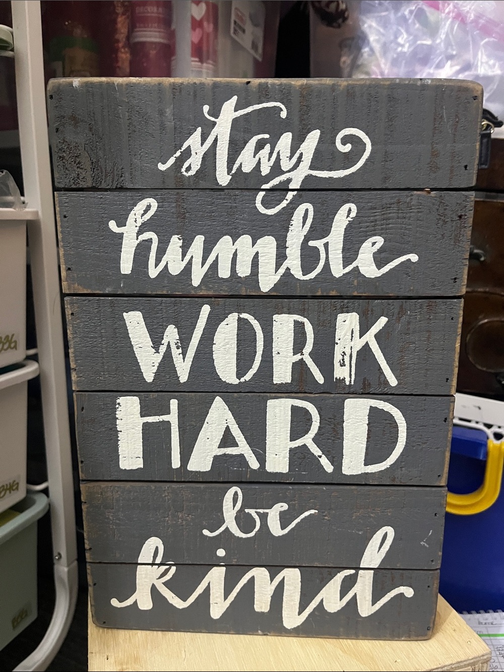 Hobby Lobby Gray Wooden 'Stay Humble Work Hard Be Kind' Wall Décor 712